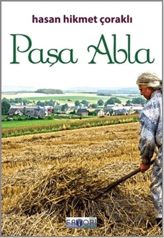 Paşa Abla – Hasan Hikmet Çoraklı – Favori Yayınları kitap kapağı