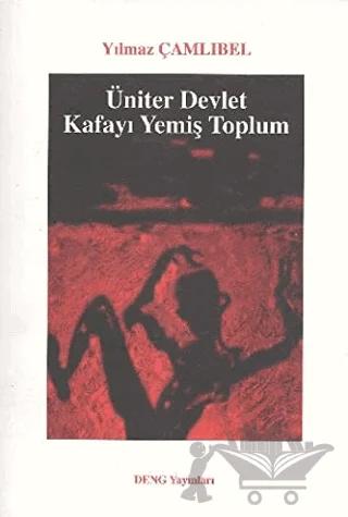 Üniter Devlet - Kafayı Yemiş Toplum