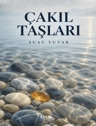 Çakıl Taşları – Suat Tutak – Liman Yayınevi kitap kapağı