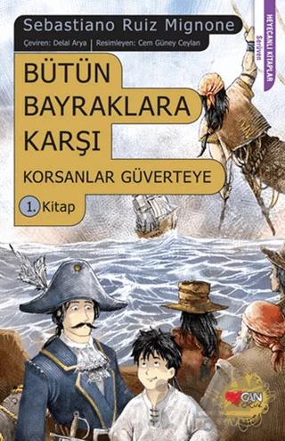 Bütün Bayraklara Karşı Korsanlar Güverteye : 1. Kitap