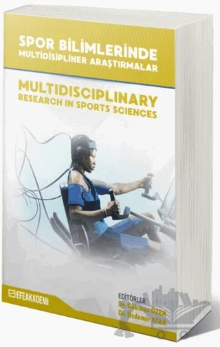 Spor Bilimlerinde Multidisipliner Araştırmalar – Kolektif – Efe Akademi Yayınları kitap kapağı
