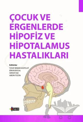 Çocuk ve Ergenlerde Hipofiz ve Hipotalamus Hastalıkları