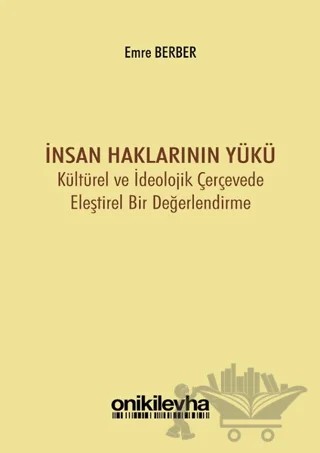 İnsan Haklarının Yükü – Emre Berber – On İki Levha Yayınları kitap kapağı