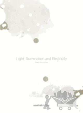 Light, Illumination and Electiricity