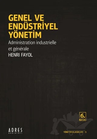 Genel ve Endüstriyel Yönetim – Henri Fayol – Adres Yayınları kitap kapağı
