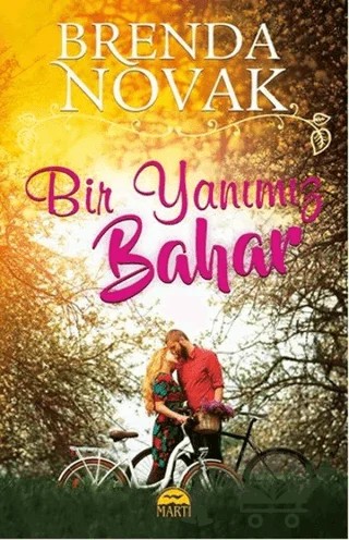 Bir Yanımız Bahar – Brenda Novak – Martı Yayınları kitap kapağı
