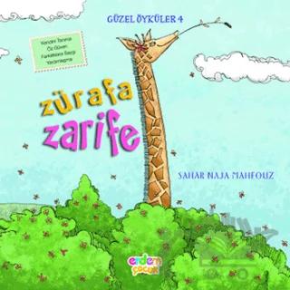 Güzel Öyküler: 4 - Zürafa Zarife