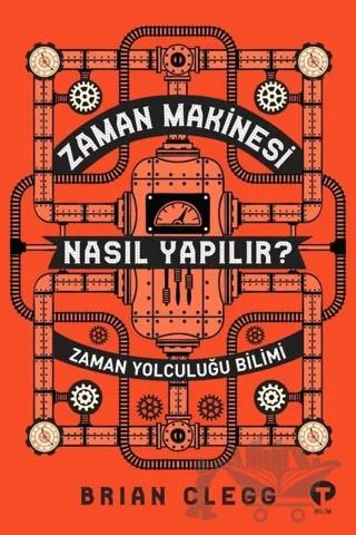 Zaman Makinesi Nasıl Yapılır? – Brian Clegg – Turkuvaz Kitap kitap kapağı