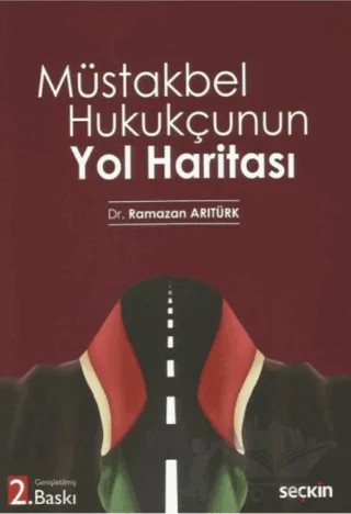 Müstakbel Hukukçunun Yol Haritası – Ramazan Arıtürk – Seçkin Yayıncılık kitap kapağı