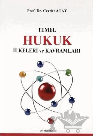 Temel Hukuk İlkeleri ve Kavramları