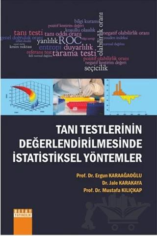 Tanı Testlerinin Değerlendirilmesinde İstatistiksel Yöntemler