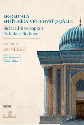 Er-Red 'ala Ehli'l-Bida' ve'l-Ehva'i'd-Dalle Bid'at Ehli ve Sapkın Fırkalara Reddiye