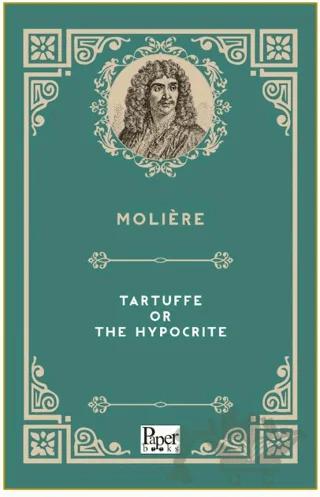 Tartuffe or The Hypocrite