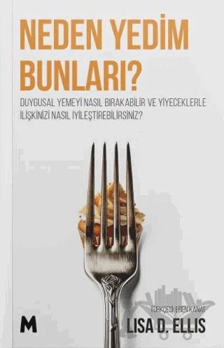 Neden Yedim Bunları ?