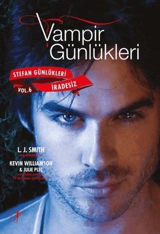 Vampir Günlükleri - Stefan Günlükleri Vol: 6 İradesiz