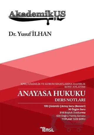 Akademikus Anayasa Hukuku Ders Notları - KPPS, Hakimlik ve Kurum Sınavlarına Hazırlık Konu Anlatımı