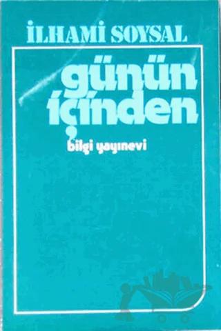 Günün İçinden Dünden Bugüne Gazete Yazıları