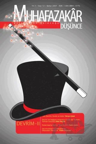 Muhafazakar Düşünce Dergisi Sayı: 12 Yıl: 3 Bahar 2007