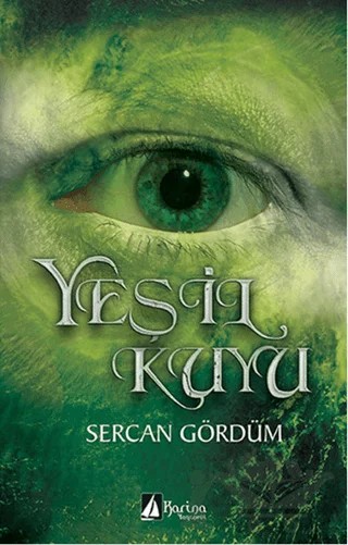 Yeşil Kuyu – Sercan Gördüm – Karina Yayınevi kitap kapağı