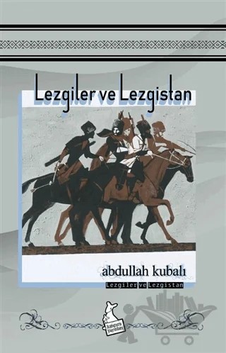 Lezgiler ve Lezgistan – Abdullah Kubalı – Kanguru Yayınları kitap kapağı