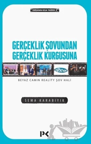 Gerçeklik Şovundan Gerçeklik Kurgusuna – Sema Karabıyık – Profil Kitap kitap kapağı