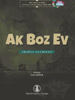 Ak Boz Ev – Smağul Elubayev – Türk Dil Kurumu Yayınları kitap kapağı