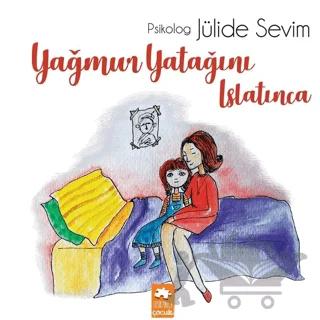 Yağmur Yatağını Islatınca