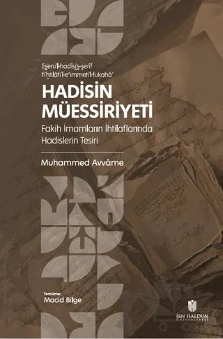 Hadisin Müessiriyeti: Fakih İmamların İhtilaflarında Hadislerin Tesiri