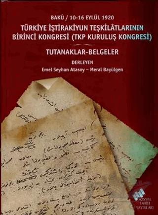 Türkiye İştirakiyun Teşkilatlarının Birinci Kongresi (Tkp Kuruluş Kongresi)