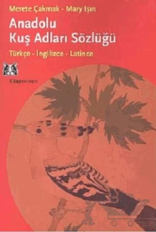Anadolu Kuş Adları Sözlüğü – Mary Işın – Kitap Yayınevi kitap kapağı