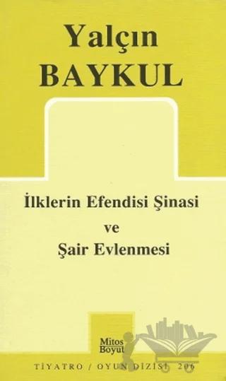 İlklerin Efendisi Şinasi ve Şair Evlenmesi