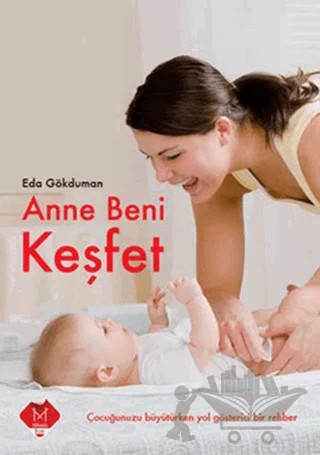 Anne Beni Keşfet – Eda Gökduman – Mikado Yayınları kitap kapağı