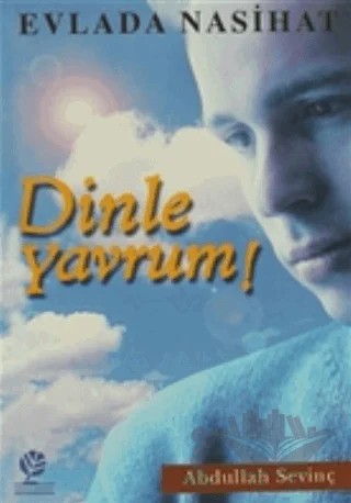 Dinle Yavrum! – Abdullah Sevinç – Gonca Yayınevi kitap kapağı