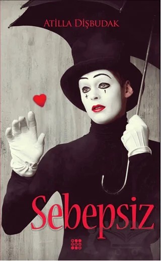 Sebebsiz – Atilla Dişbudak – Dokuz Yayınları kitap kapağı