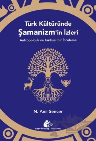 Türk Kültüründe Şamanizm’in İzleri