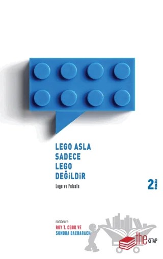 Lego Asla Sadece Lego Değildir – Roy T. Cook, Sandra Bacharach – The Kitap kitap kapağı