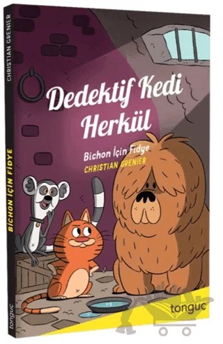 Dedektif Kedi Herkül - Bichon İçin Fidye – Christian Grenier – Tonguç Akademi kitap kapağı