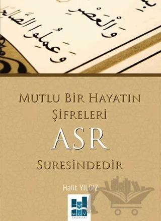 Mutlu Bir Hayatın Şifreleri Asr Suresindedir