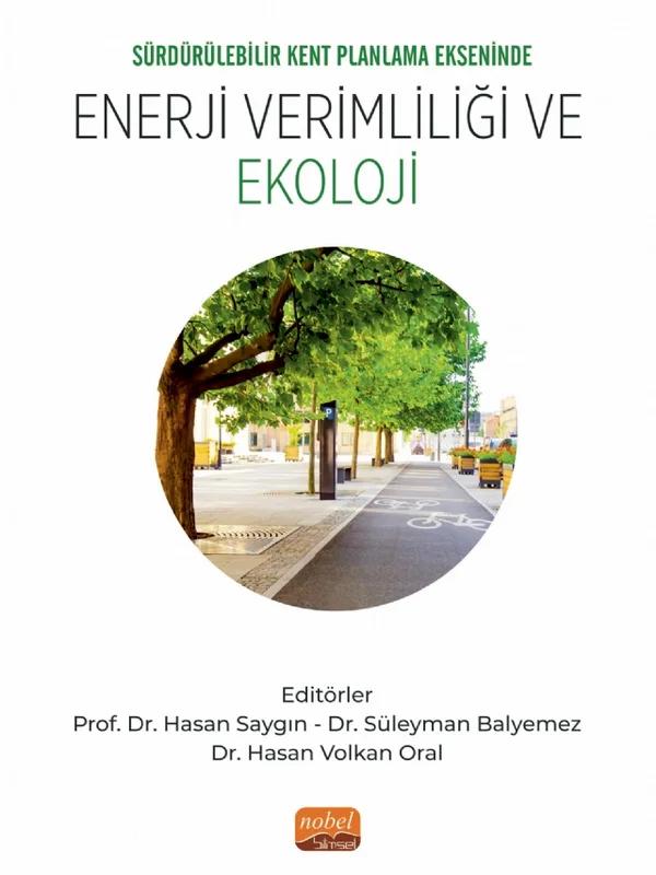 Sürdürülebilir Kent Planlama Ekseninde Enerji Verimliliği ve Ekoloji – Burak Korkmazyürek, Burcu Onat, Burcu Uzun, Erkan Polat, Kemal Mert Çubukçu, Muhammed Özgür Oğuz, Yasemin Şentürk – Nobel Bilimsel Eserler kitap kapağı