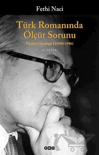 Türk Romanında Ölçüt Sorunu Eleştiri Günlüğü (1980 - 1986)