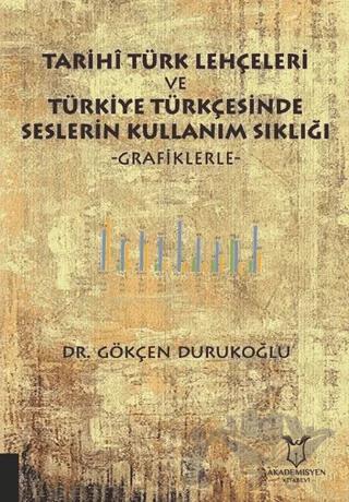 Tarihi Türk Lehçeleri ve Türkiye Türkçesinde Seslerin Kullanım Sıklığı
