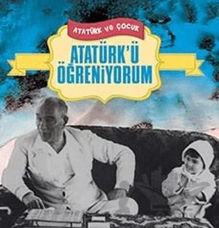 Atatürk'ü Öğreniyorum