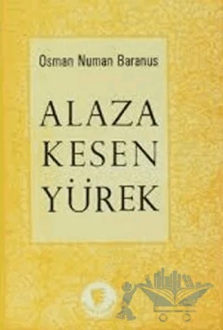 Alaza Kesen Yürek – Osman Numan Baransu – Aydın Kitabevi kitap kapağı