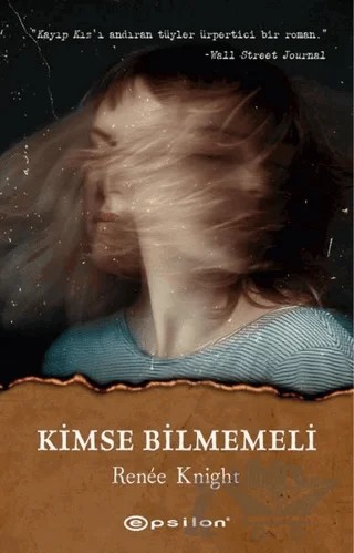 Kimse Bilmemeli – Renee Knight – Epsilon Yayınevi kitap kapağı