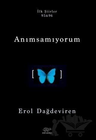 Anımsamıyorum – Erol Dağdeviren – Ürün Yayınları kitap kapağı