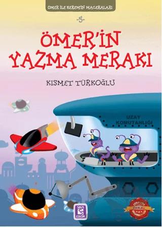 Ömer'in Yazma Merakı - Ömer ile Kerem'in Maceraları