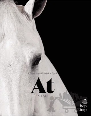 At Kitabı - Resim Sanatında Atlar – Angus Hyland, Caroline Roberts – Hep Kitap kitap kapağı