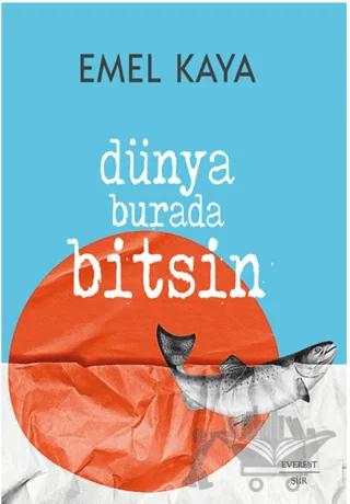 Dünya Burada Bitsin