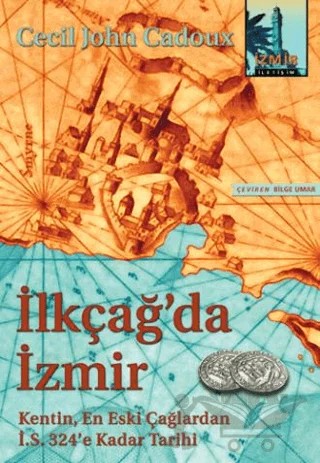 İlkçağ’da İzmir – Cecil John Cadoux – İletişim Yayınevi kitap kapağı