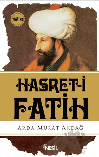 Hasret-i Fatih – Arda Murat Akdağ – Nesil Yayınları kitap kapağı